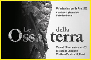 Fira 2022: “Le Ossa della terra”, una piccola opera editoriale collettiva e multimediale tutta ‘made in Romagna’