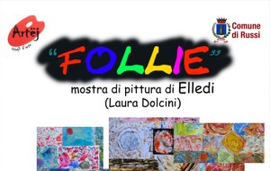 "Follie" - mostra di pittura di Elledi