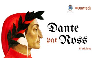 Nel Dantedì la seconda edizione di “Dante par Ross”