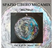 Spazio Libero Megamix: mostra personale di Francesca Baldini Orsini